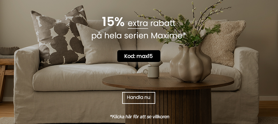 15% extra rabatt p allt inom serien Maxime